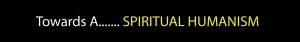 Spiritual Humanism